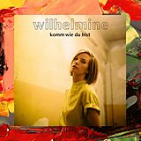 Wilhelmine Maxi Single CD Komm Wie Du Bist (ep)
