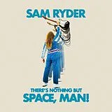 Sam Ryder LP (analog) There's Nothing But Space,Man!