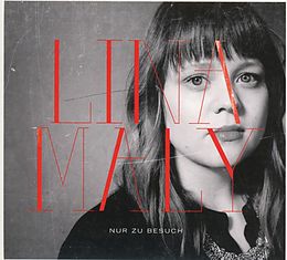 Lina Maly CD Nur Zu Besuch