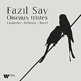 Fazil Say CD Oiseaux Tristes