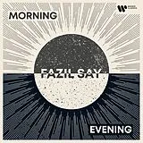 Fazil Say CD Morning And Evening