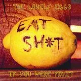 The Lovely Eggs Vinyl If You Were Fruit (Deluxe Version) (Vinyl)