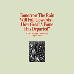 Tomorrow The Rain Will Fall Up Vinyl How Great A Fame Has Departed