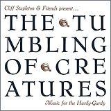 Cliff Stapleton CD The Tumbling Of Creatures