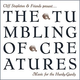 Cliff Stapleton CD The Tumbling Of Creatures