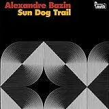 Alexandre Bazin Vinyl Sun Dog Trail