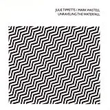 Julie/Wastell,Mark Tippets CD Unraveling The Waterfall