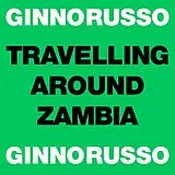 Ginno Russo Maxi Single (analog) Travelling Around Zambia Ep