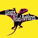 Ghosts Of Dead Airplanes CD Ghosts Of Dead Airplanes