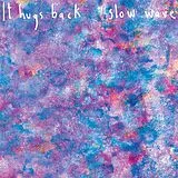 It Hugs Back Vinyl Slow Wave (Vinyl)