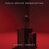 Public Service Broadcasting MD (Mini Disc) Sputnik / Korolev