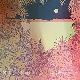 Still Corners Vinyl Slow Air