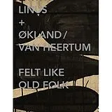 Linus+Okland/Van Heertum Vinyl FELT LIKE OLD FOLK