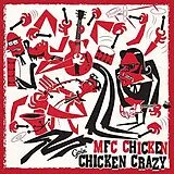 Mfc Chicken Vinyl Goin'' Chicken Crazy