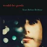 The Would-Be-Goods CD Tears Before Bedtime