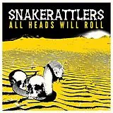 Snakerattlers Vinyl All Heads Will Roll