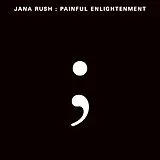 Jana Rush Vinyl Painful Enlightenment