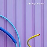 µ-ZIQ CD Magic Pony Ride