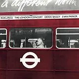 Derek Bailey, Evan Parker Vinyl The London Concert