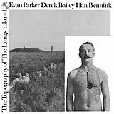 Evan Parker, Derek Bailey, Han Bennink Vinyl The Topography Of The Lungs