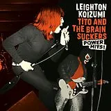 Leighton & Tito And The Brainsuckers Koizumi Vinyl Power Hits