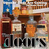 Various CD Strange Gods Are Coming: The Blues Roots Of The Do