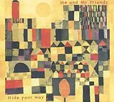 Me And My Friends LP (analog) Hide Your Way
