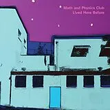 Math And Physics Club Vinyl Lived Here Before