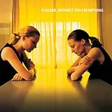Placebo Vinyl Without You I'm Nothing