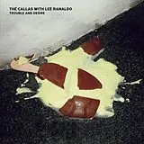The Callas With Lee Ranaldo Vinyl Trouble And Desire
