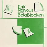 Erik Nervous And The Beta Blockers Vinyl Erik Nervous And The Beta Blockers