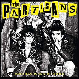 The Partisans Vinyl Anarchy In Alkatraz / No Future Demos 1980 - 1982