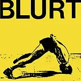 Blurt Vinyl Blurt + Singles