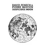 David & Bastien, Pierre Fenech Vinyl Suspicious Moon