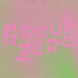 Group Zero Vinyl Everyone S Already Come Apart