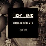 Dub Syndicate CD Out Here On The Perimeter (1989-1996)