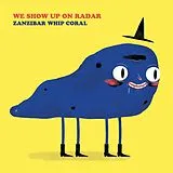 We Show Up On Radar Vinyl Zanzibar Whip Coral