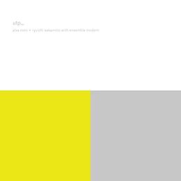 Alva + Ryuichi Sakamoto With Ensemble Modern Noto Vinyl Utp_ (remaster)