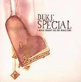 Duke Special CD I Never Thought This Day Would