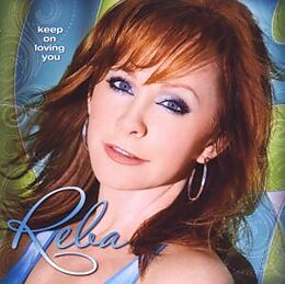 REBA MCENTIRE CD Keep On Loving You