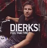 Bentley & Dieter Dierks CD Feel That Fire
