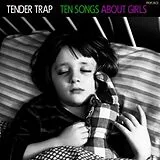 Tender Trap Vinyl Ten Songs About Girls (Vinyl)