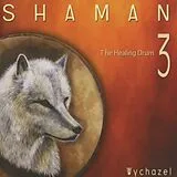 Wychazel CD Shaman-The Healing Drum Vol.3