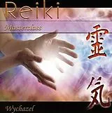 Wychazel CD Reiki Masterclass