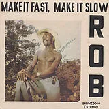 ROB Vinyl Make It Fast,Make It Slow (Vinyl)