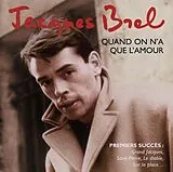 Jacques Brel CD Quand On N A Que L Amour (best Of Early Years)