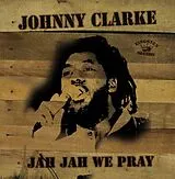 JOHNNY CLARKE Vinyl Jah Jah We Pray (Vinyl)