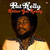 Pat Kelly CD Better Get Ready