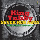 King Tubby CD Never Run Away-Dub Plate Specials