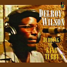 Wilson,Delroy Vinyl Dubbing at King Tubbys